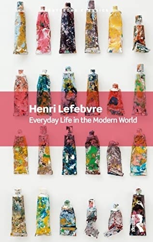 Everyday Life in the Modern World (Routledge Classics)