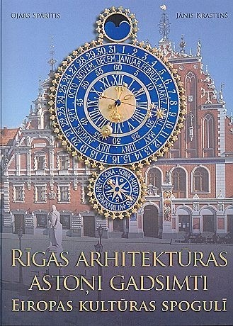 Rīgas arhitektūras astoņi gadsimti Eiropas kultūras spogulī