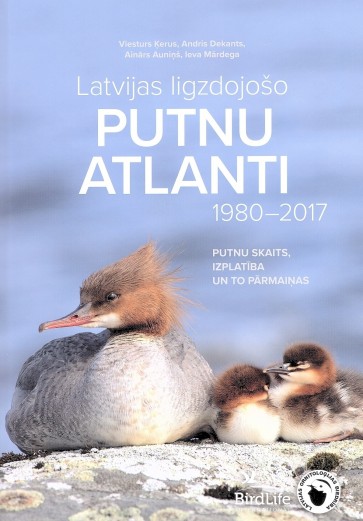 Latvijas ligzdojošo putnu atlanti 1980–2017
