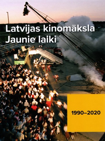 Latvijas kinomāksla. Jaunie laiki 1990-2020