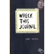 Wreck This Journal. To Create is to Destroy, Now with Even More Ways to Wreck!
