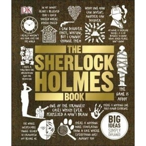 Big Ideas Simply Explained: The Sherlock Holmes Book