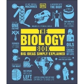 Big Ideas Simply Explained: The Biology Book