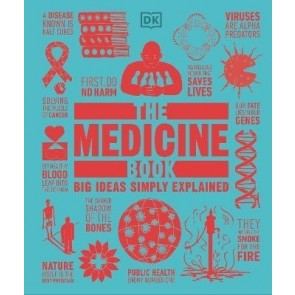 Big Ideas Simply Explained: The Medicine Book