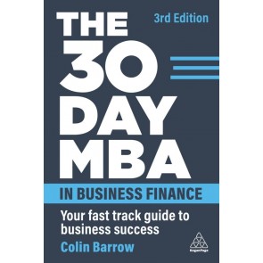 30 Day MBA in Business Finance: Your Fast Track Guide to Business Success