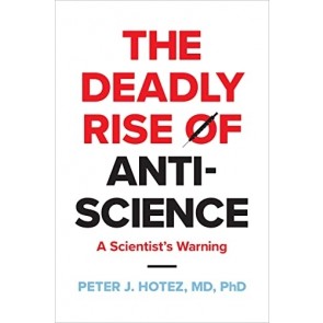 Deadly Rise of Anti-science: A Scientist's Warning