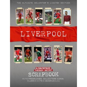 Liverpool FC: A Backpass through History Scrapbook: The Ultimate Collector's Limited edition