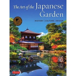 Art of the Japanese Garden: History / Culture / Design
