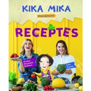 Kika Mika visai ģimenei. Receptes