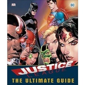 DC Comics Justice League The Ultimate Guide: The Ultimate Guide to the World’s Greatest Super Heroes