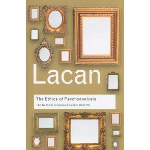 Ethics of Psychoanalysis (Routledge Classics)