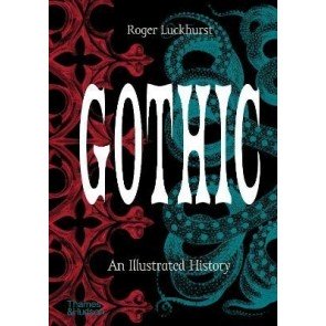 Gothic: An Illustrated History