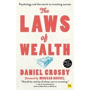 Laws of Wealth : Psychology and the secret to investing success