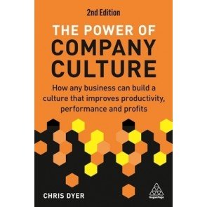 Power of Company Culture: How Any Business can Build a Culture that Improves Productivity, Performan