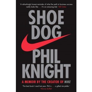 Shoe Dog: A Memoir by the Creator of NIKE