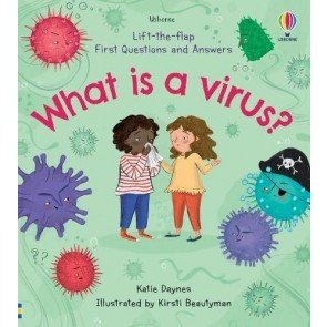 Lift-the-flap First Questions and Answers: What is a Virus?