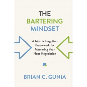 Bartering Mindset: A Mostly Forgotten Framework for Mastering Your Next Negotiation