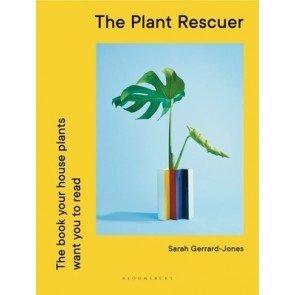 Plant Rescuer: The book your houseplants want you to read