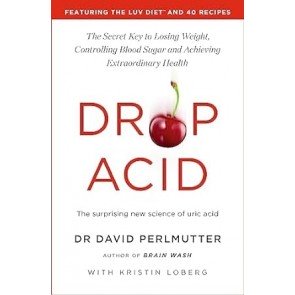 Drop Acid: The surprising new science of uric acid