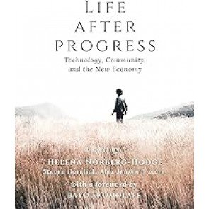 Life After Progress: Technology, Community and the New Economy