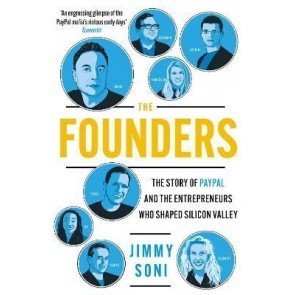 Founders: Elon Musk, Peter Thiel and the Story of PayPal