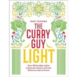 Curry Guy Light: Over 100 lighter, fresher Indian curry classics