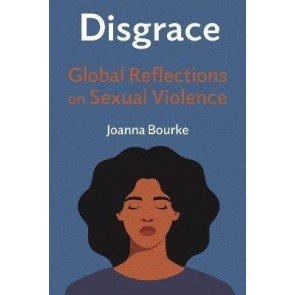 Disgrace: Global Reflections on Sexual Violence