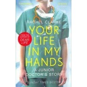Your Life In My Hands: A Junior Doctor's Story