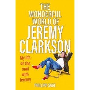 Wonderful World of Jeremy Clarkson: My life on the road with Jeremy