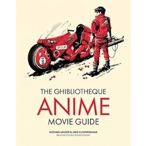 Ghibliotheque Anime Movie Guide: The Essential Guide to Japanese Animated Cinema 2