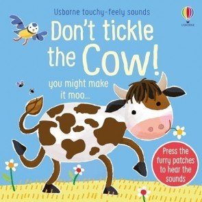 Don't Tickle the Cow! (Touchy-feely sound books)