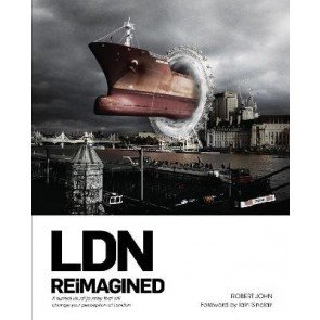 LDN REiMAGINED: A Surreal Visual Journey that will Change your Perception of London