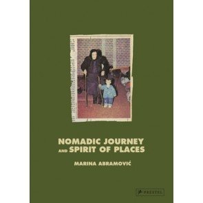 Marina Abramović: Nomadic Journey and Spirit of Places