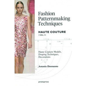 Fashion Patternmaking Techniques. Haute Couture 1