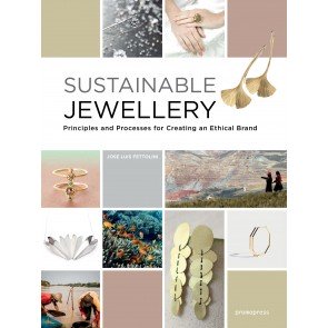 Sustainable Jewellery: Principles and Processes for Creating an Ethical Brand