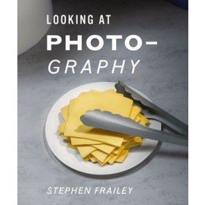 Stephen Frailey: Looking at Photography