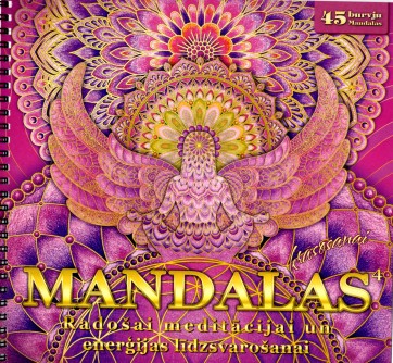 Mandalas radošai meditācijai un enerģijas līdzsvarošanai. 45 burvju mandalas (4.izdevums)