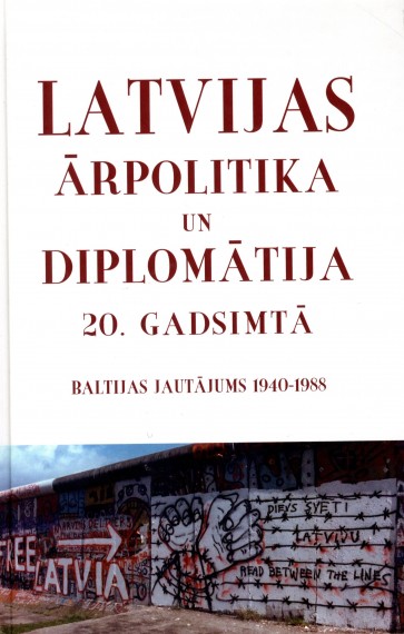 Latvijas ārpolitika un diplomātija 20. gadsimtā. Baltijas jautājums 1940-1988