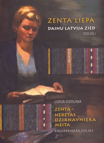 Zenta Liepa. Dainu Latvija zied