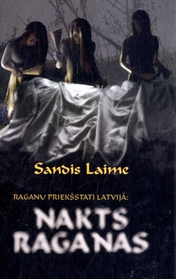 Raganu priekšstati Latvijā: Nakts raganas