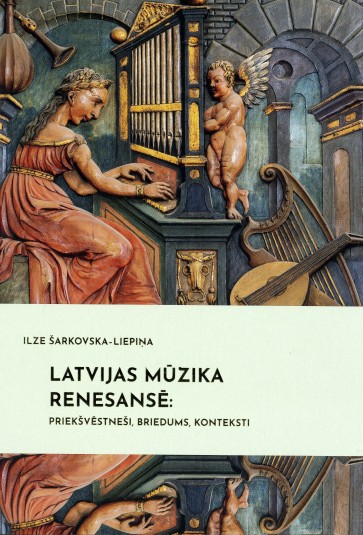Latvijas mūzika renesansē: priekšvēstneši, briedums, konteksti