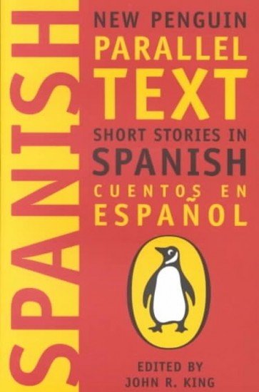 Short Stories in Spanish (New Penguin Parallel Text)
