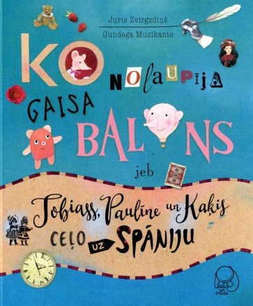 Ko nolaupīja gaisa balons jeb Tobiass, Paulīne un kaķis ceļo uz Spāniju