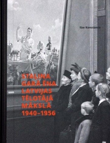 Staļina garā ēna Latvijas tēlotājā mākslā 1940-1956