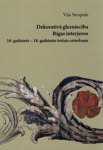 Dekoratīvā glezniecība Rīgas interjeros: 16. gadsimts – 18. gadsimta trešais ceturksnis