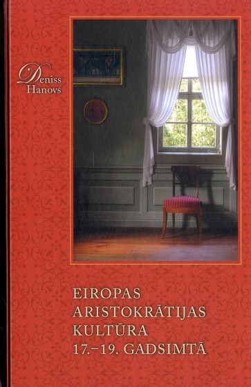 Eiropas aristokrātijas kultūra 17.- 19.gadsimtā