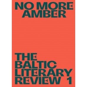 No more Amber. Baltic literary Review 1, the