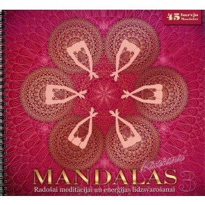 Mandalas radošai meditācijai un enerģijas līdzsvarošanai. 45 burvju mandalas (3.izdevums)