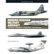 Modern Russian Military Aircraft: Fighters, Bombers, Transport, Helicopters (Technical Guides)