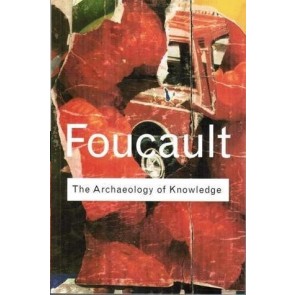 Archeaeology of Knowledge, the (Routledge Classics)